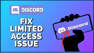 How to Fix Limited Access on Discord 2023?