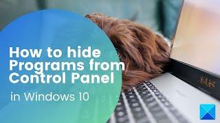 How to hide Programs from Control Panel in Windows 10