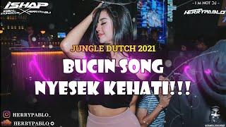 JUNGLE DUTCH 2021 - [ BUCIN SONG NYESEK KEHATI ] || BY : HERRYPABLO #GASPOLLL