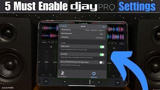 5 Must Enable Djay Pro Settings