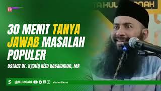 Tanya Jawab tentang Keluarga - Ustadz Syafiq Riza Basalamah