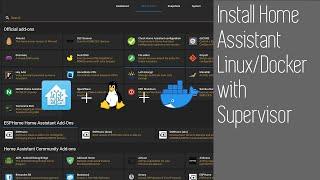 Install Home Assistant on Linux/Docker with Supervisor (how to get add ons!) - Ubuntu 20.04