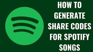 How to Generate Share Codes for Spotify Songs