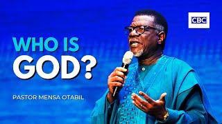 Who Is God..? || Pastor Mensa Otabil