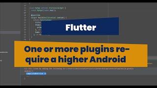 One or more plugins require a higher Android SDK version