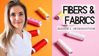 FIBERS & FABRICS : INTRO  | S1:E1 | What are clothes made from? | Beate Myburgh