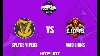 Splyce Vipers vs Mad Lions GAME 1 @ EU Masters 2019