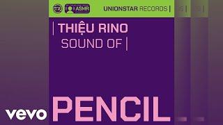 Thiệu Rino - ASMR Sound of Pencil