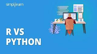 R vs Python | Which Is Better For Data Analytics | R Vs Python For Data Science | 2022 | Simplilearn