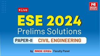 ESE Prelims 2024 | Civil Engineering (Paper II) | LIVE Exam Solutions | By MADE EASY Faculty Panel