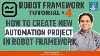 Robot Framework Tutorial #4 - Create New Robot Framework Automation Project