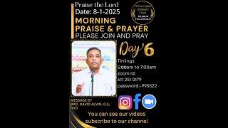 Morning Praise and Prayer || Day 6 || 8-1-25 || @5 am || Messenger by Bro. David Alvin, G.S, HYD.