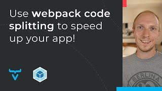 Make your web app faster with webpack code splitting
