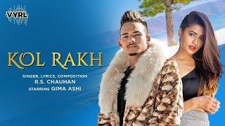 Kol Rakh : RS Chauhan | Gima Ashi (Official Video) Punjabi Song | VYRL Originals