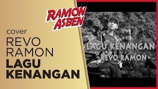 LAGU KENANGAN Cipt. H. Rhoma Irama by REVO RAMON || Cover