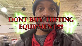 4 Steps Before Buying Tufting Supplies! Must Watch