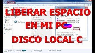 LIBERAR ESPACIO EN MI PC | DISCO LOCAL C