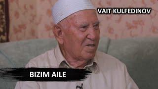 VAIT KULFEDINOV: BIZIM AILE