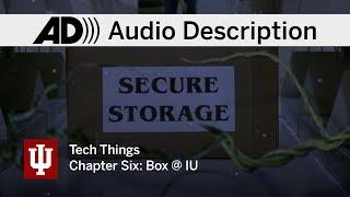 Tech Things: UITS student guide 2019 • Chapter Six • Box Storage (Audio Description)