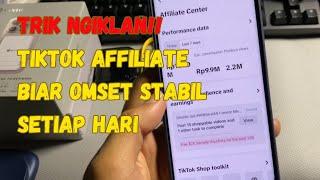 DIJAMIN OMSET STABIL ‼️ INI TRIK NGIKLAN PARA TOP CREATOR TIKTOK AFFILIATE