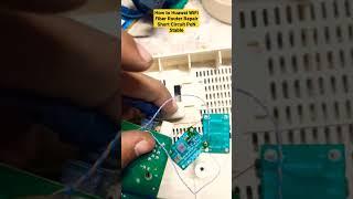 How to Huawei WiFi Fiber Router Repair Short Circuit PoN Stable #shorts #repair #huawei #subscribe