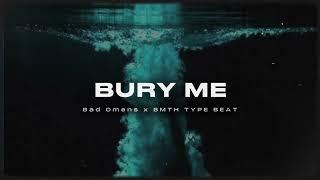 [SOLD] Bad Omens x BMTH x Too Close To Touch Type Beat - "Bury Me"