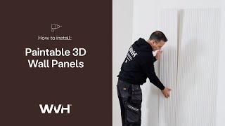 WVH® Paintable 3D Wall Panels Installation Guide