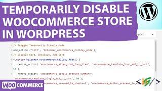 How to Temporarily Disable WooCommerce Store using Code in WordPress