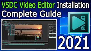How to Install VSDC Video Editor for windows 10 [ 2021 Update ] Complete Step by Step Guide
