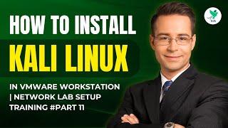 How to Install Kali Linux in VMware Workstation | Network Lab Setup Training #Part 11