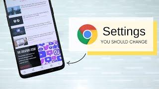 6 Chrome Settings For Android You Should Change Right Now!