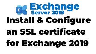 23. Install and Configure an SSL certificate for Exchange 2019