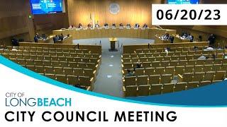 Long Beach City Council Meeting 6/20/2023