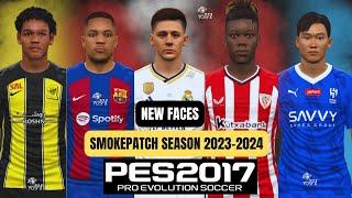 PES 2017 | New faces For SmokePatch Season 2023-2024  -  Download ..!!!