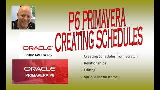 P6 Primavera Oracle 21 Creating Schedules & More