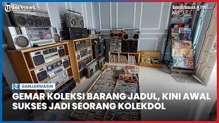 Koleksi Barang Jadul, Warga Kota Banjarbaru ini Jalin Relasi dengan Sejumlah Pemulung