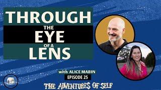 Through The Eye Of A Lens with Alice Mabin