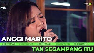 ANGGI MARITO - TAK SEGAMPANG ITU [LIVE] | GENONTRACK