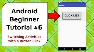 Android Beginner Tutorial #6 - Switching Activities Using a Button Click