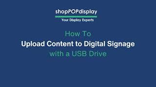 How to Upload Content to Digital Signage