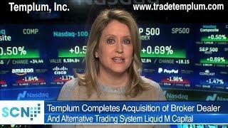 Templum Completes Acquisition of Broker Dealer and Alternative Trading System Liquid M Capital