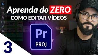 Aprendendo do zero e gratuitamente o Adobe Premiere 2021 AULA 03 FINAL