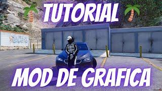 TUTORIAL MOD DE GRAFICA FIVEM