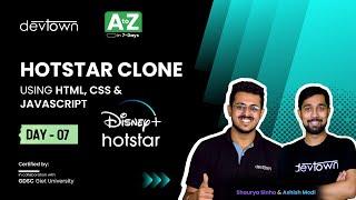 [PREMIERE] DAY 07 - Hotstar Clone using HTML, CSS & JavaScript | COMPLETE in 7 - Days