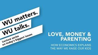 Love, Money & Parenting | WU matters. WU talks.