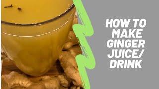 How To Make Gambian Ginger Juice/Drinks|My Gambian Kitchen