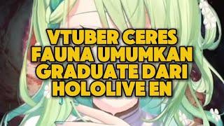 VTuber Ceres Fauna Umumkan Graduate dari hololive EN