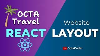 Building a Website Layout with React: Octa Travel App