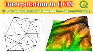 Spatial interpolation in QGIS (IDW - Kriging - Delaunay Triangulation - Voronoi Polygons)