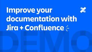 Improve your documentation with Jira + Confluence | Atlassian